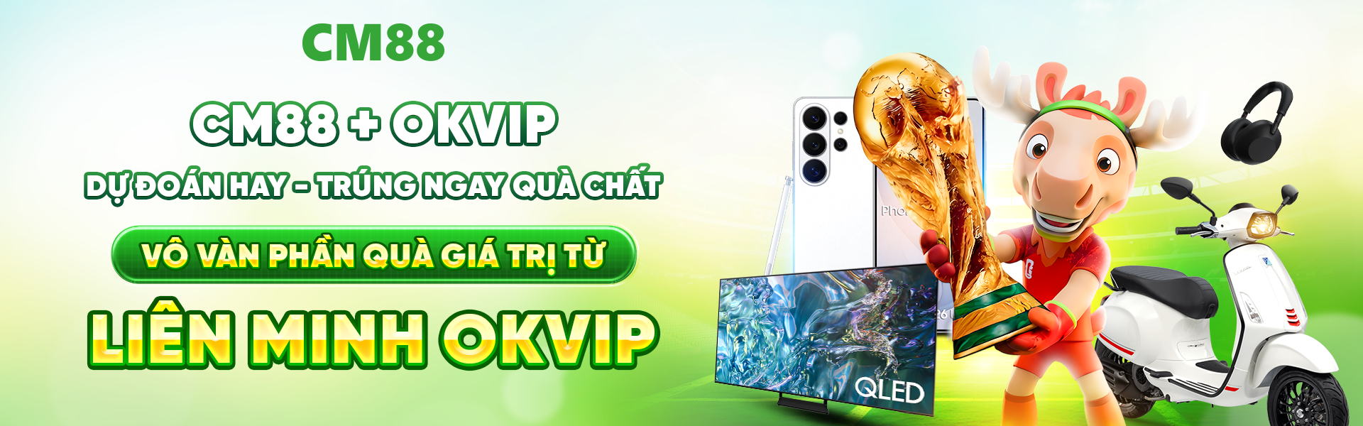 CM88 và OKVIP kết nối cùng những thương hiệu chất lượng, mang đến dấu ấn mới mẻ cho hành trình World Cup 2026 ngập tràn cảm xúc.
